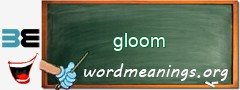 WordMeaning blackboard for gloom